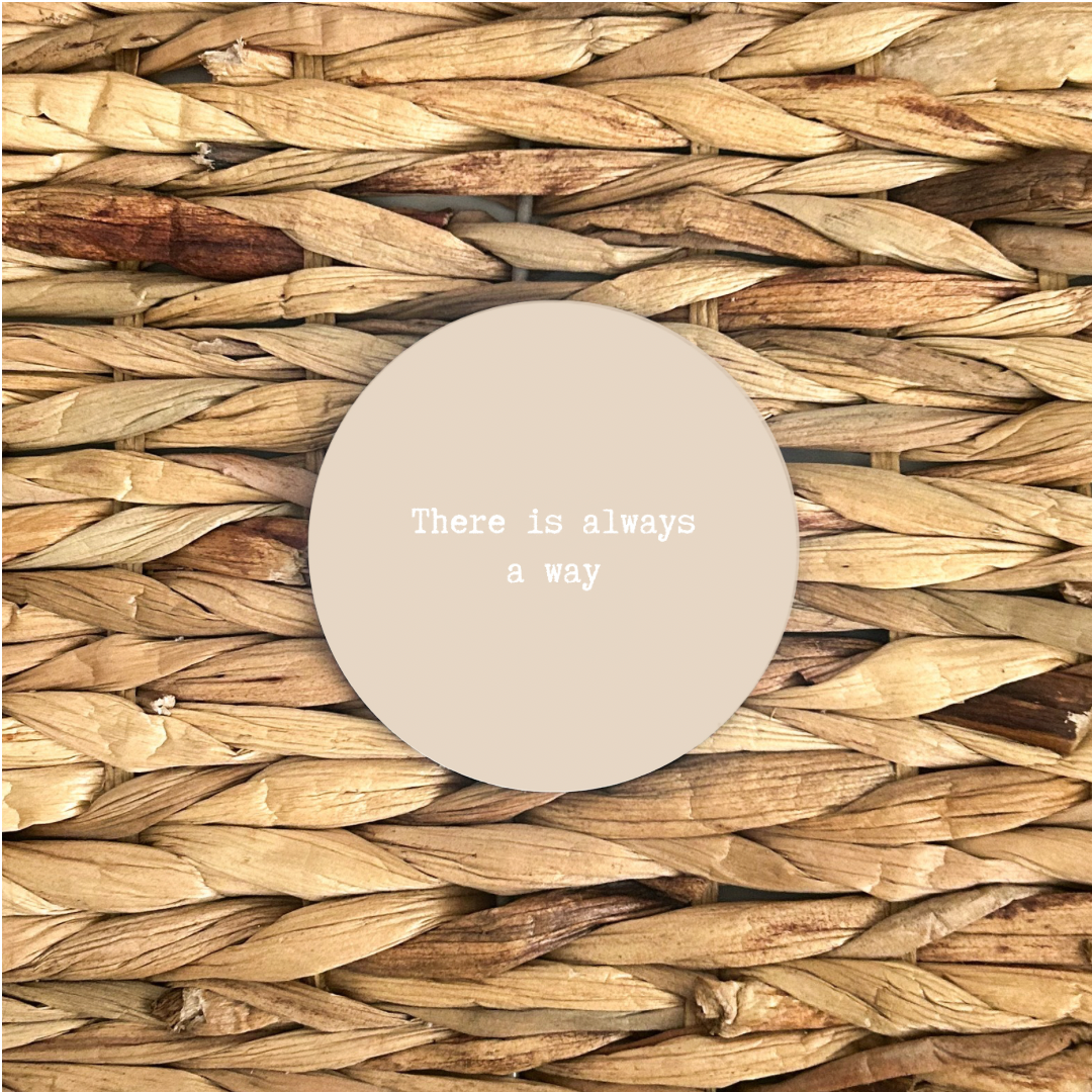 Positive Quote Coaster - ‘There is always a way’